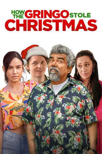 Read more about the article How the Gringo Stole Christmas (2023) WEB-DL English {Subtitles Added} Download 480p [300MB] | 720p [800MB] | 1080p [1.8GB]